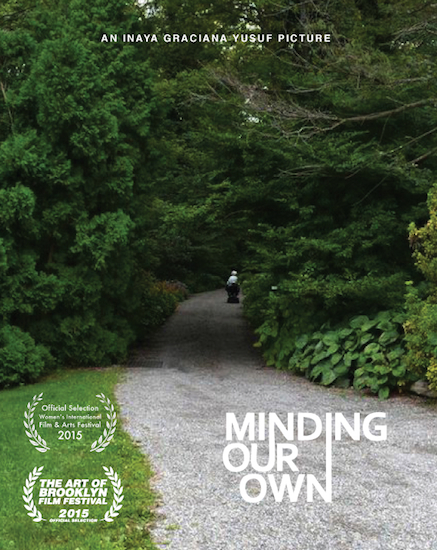 The poster for “Minding Our Own,” a film that will have its world premiere at the Art of Brooklyn Film Festival. Photo courtesy Inaya Graciana Yusuf