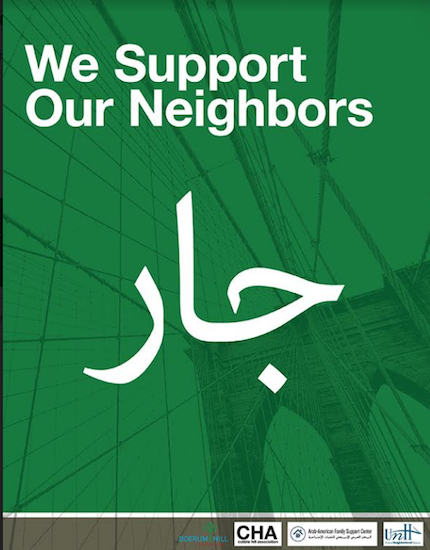 This poster showing support for Brooklyn’s Arabic neighbors, shopkeepers and restaurant owners will soon be popping up all over Brownstone Brooklyn. Photo courtesy of Assemblymember Jo Anne Simon’s office