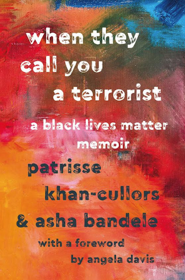 Asha Bandale and Patrisse Khan-Cullors will be in conversation with Rashad Robinson at the Brooklyn Academy of Music with Greenlight Books on Jan. 15 to discuss “When They Call You a Terrorist: A Black Lives Matter Memoir.” Courtesy of St. Martin’s Press