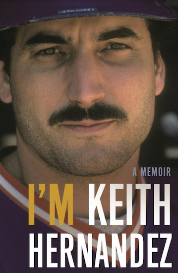 Former New York Met Keith Hernandez will be signing copies of his new memoir this weekend. Photo by Little, Brown and Company