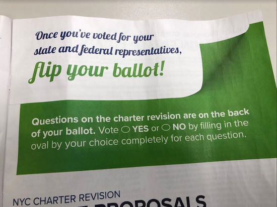 The Voter Guide distributed by the New York City Campaign Finance Board contains information about the Charter Revision Commission’s proposals as well as a reminder to voters to turn the ballot over to read the propositions. Eagle photo by Paula Katinas
