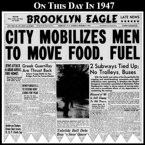 December 27 On This Day In 1947 Nyc Mobilizes After Huge Snowstorm