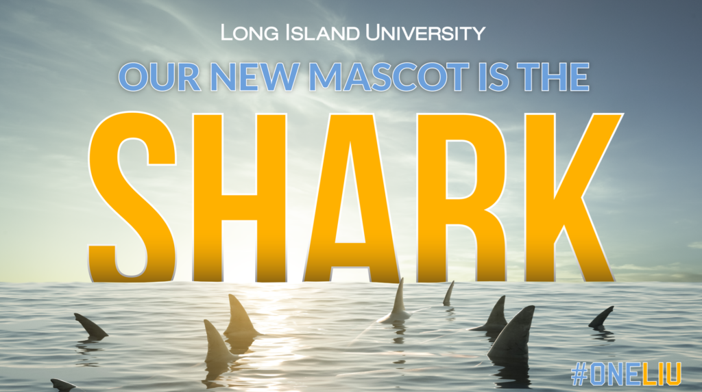 The LIU-Brooklyn and Post campuses have combined their athletic departments, and on Wednesday they came up with a new nickname they could share. Instead of Blackbirds or Pioneers, the LIU teams will now be called Sharks. Courtesy of LIU Athletics