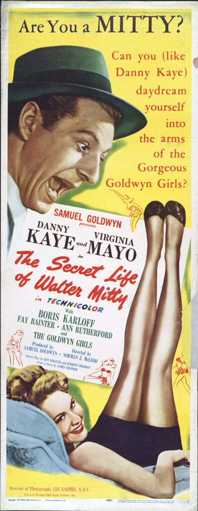 Samuel Goldwyn presents Danny Kaye and Virginia Mayo in “The Secret Life of Walter Mitty” in technicolor with Boris Karloff, Fay Gainter, Ann Rutherford, and the Goldwyn Girls.Photo: Library of Congress, Music Division