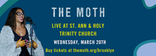 The Moth at St. Ann & Holy Trinity Church