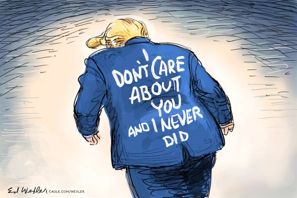 Trump Doesn't Care About You and Never Did by Ed Wexler
