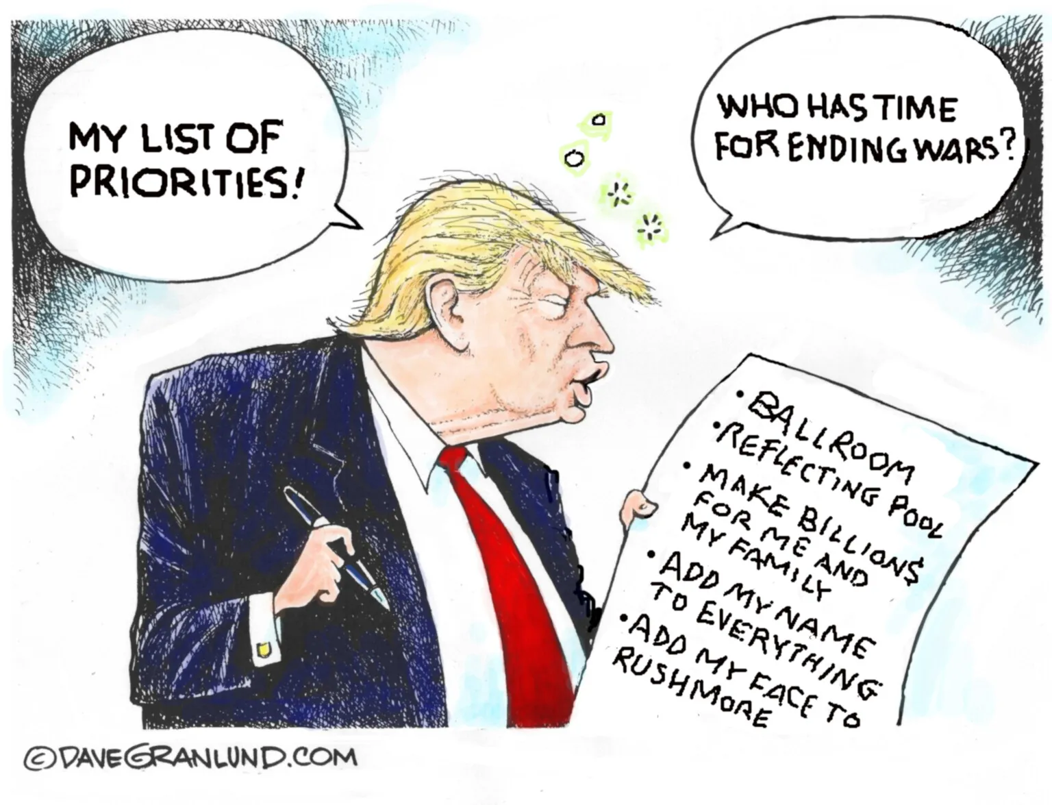 Trump Lists Priorities While Ignoring Wars by Dave Granlund